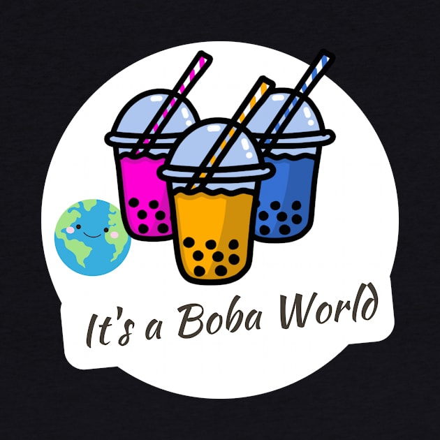 Boba Lover - It's a Boba World by Sleepy Time Tales